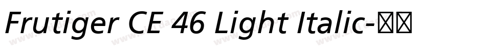 Frutiger CE 46 Light Italic字体转换